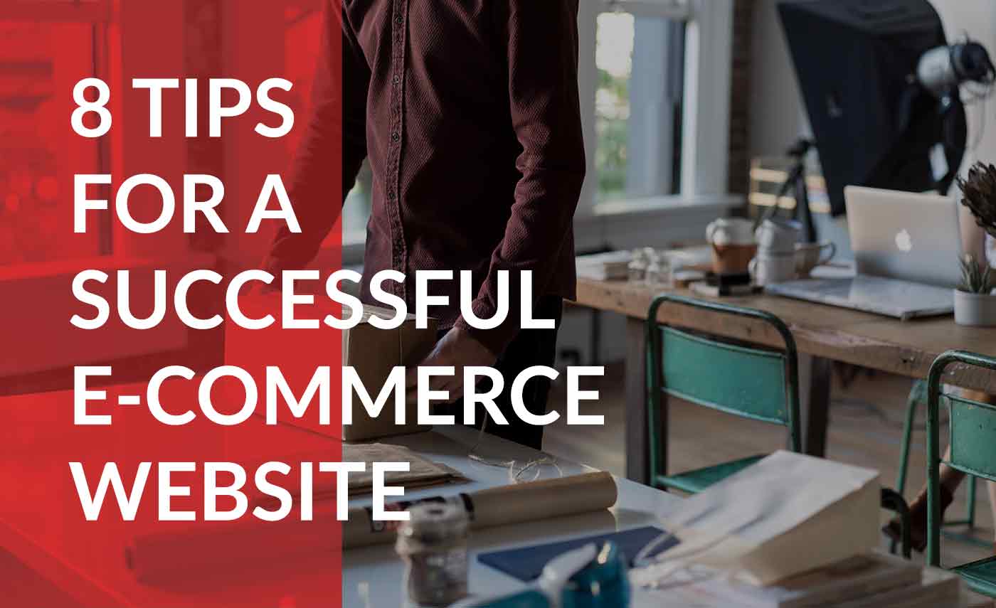 8 tips to create a successful ecommerce site
