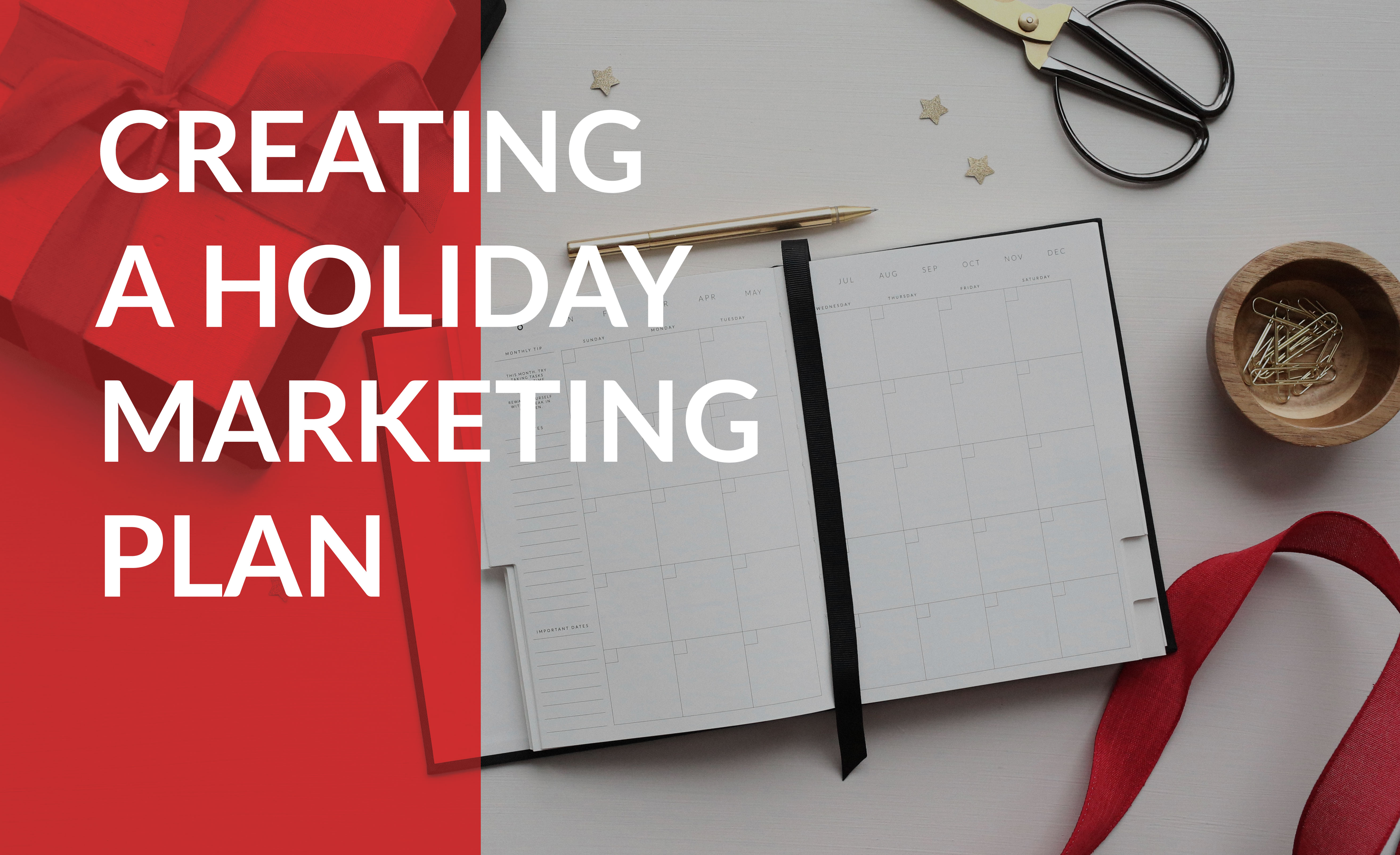 Creating a holiday marketing plan