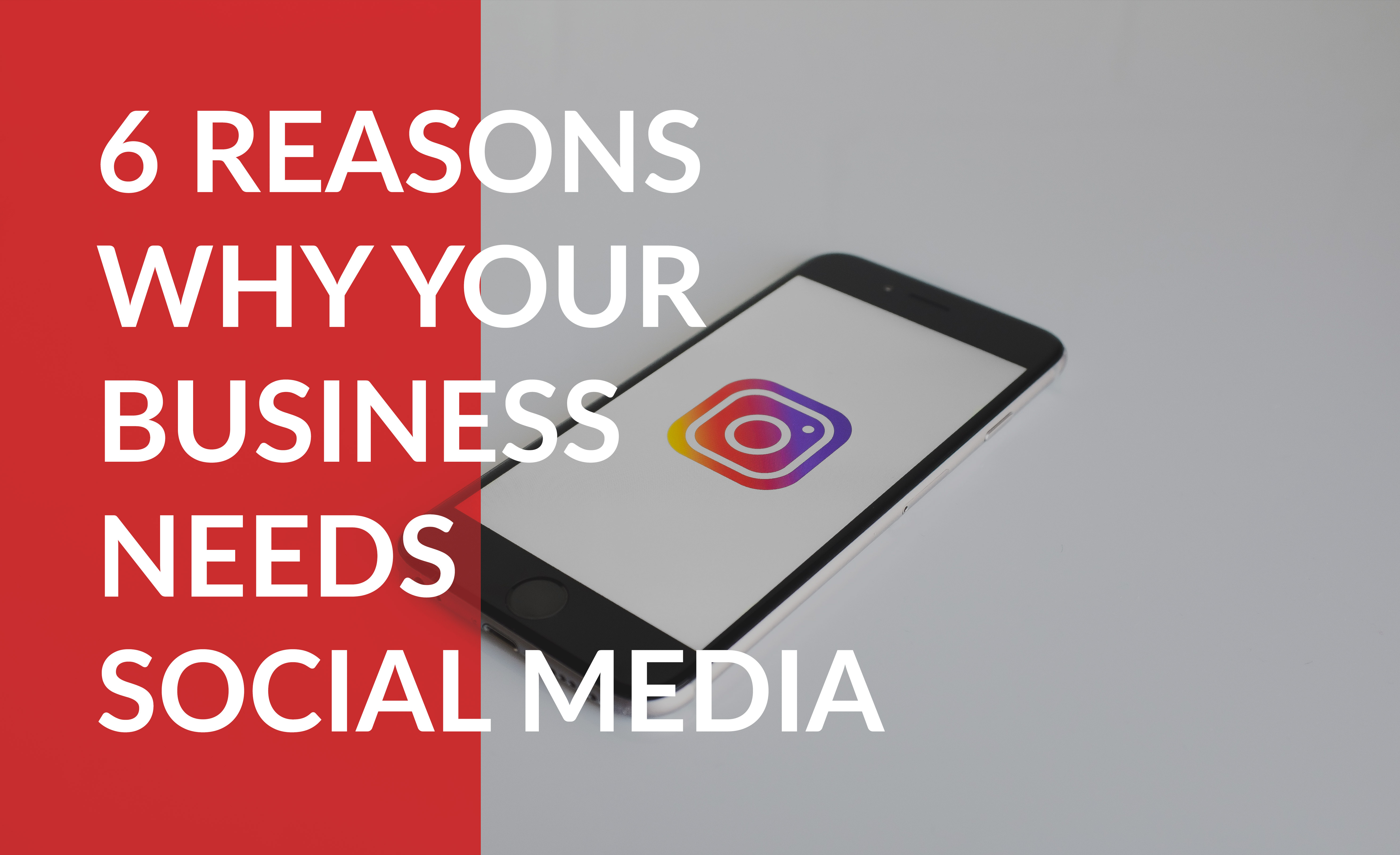 6 reasons why your business needs social media